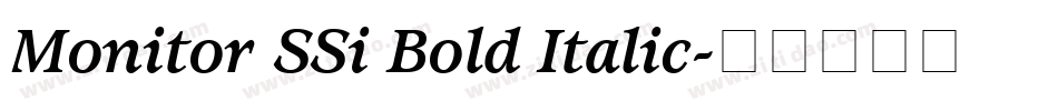 Monitor SSi Bold Italic字体转换